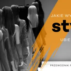Jakie są style ubioru i jak wybrać idealny dla siebie?