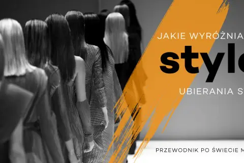 Jakie są style ubioru i jak wybrać idealny dla siebie?