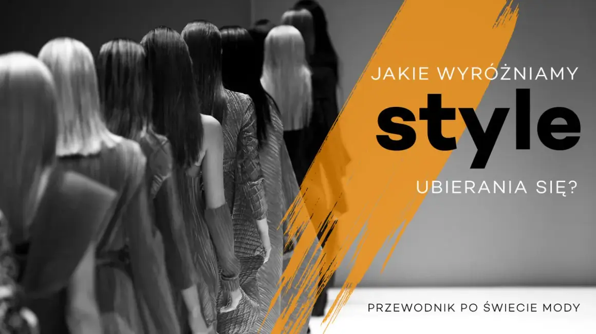 Jakie są style ubioru i jak wybrać idealny dla siebie?